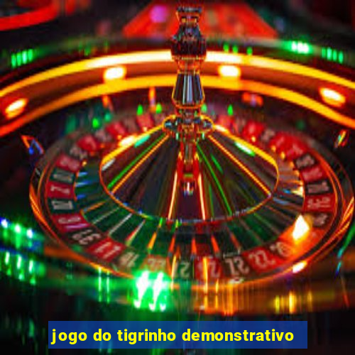 jogo do tigrinho demonstrativo